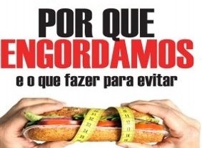 Porque engordo se como pouco - O que fazer para evitar