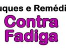 combater fadiga